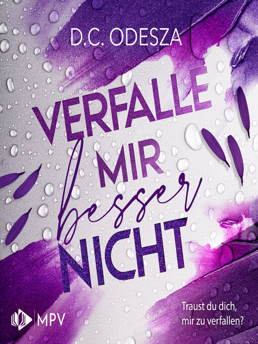 Title details for Verfall mir besser nicht--Verliebe dich, Buch 2 (ungekürzt) by D. C. Odesza - Available